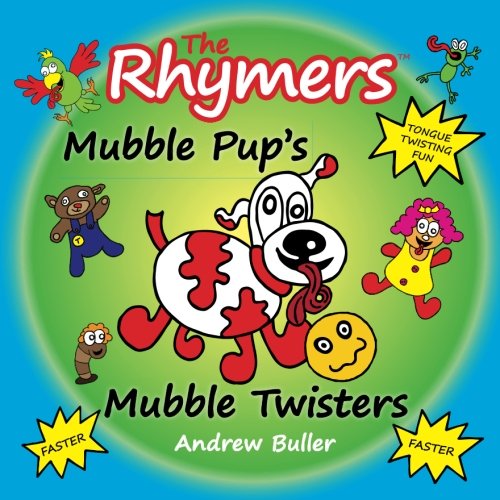 Imagen de archivo de TONGUE TWISTERS - The Rhymers: Mubble Pup's Mubble Twisters a la venta por WorldofBooks