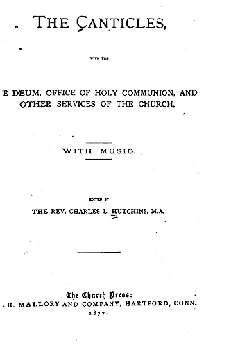 9781534677876: The Canticles, With the Te Deum, Office of Holy Communion and Other Services of the Church