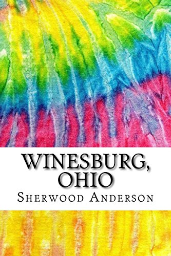9781534678279: Winesburg, Ohio: Includes MLA Style Citations for Scholarly Secondary Sources, Peer-Reviewed Journal Articles and Critical Essays (Squid Ink Classics)
