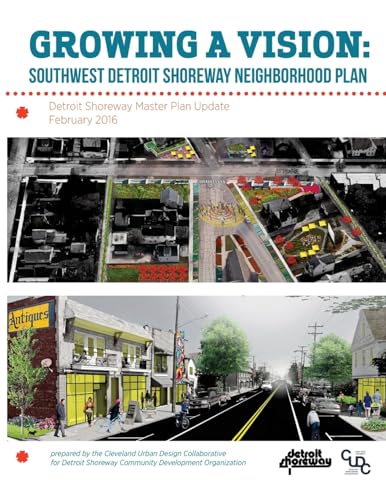 9781534679825: Growing a Vision: Southwest Detroit Shoreway Neighborhood Plan
