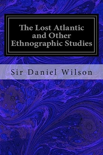 Stock image for The Lost Atlantic and Other Ethnographic Studies for sale by Lucky's Textbooks