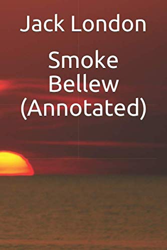 Beispielbild fr Smoke Bellew (Annotated) zum Verkauf von ThriftBooks-Dallas