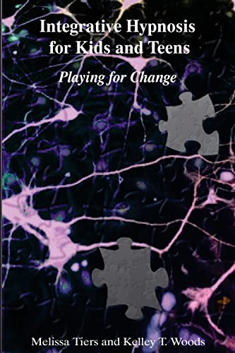 9781534682160: Integrative Hypnosis for Kids and Teens: Playing for Change