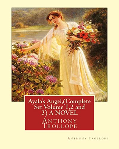 Stock image for Ayala's Angel, by Anthony Trollope (Complete Set Volume 1,2 and 3) A NOVEL for sale by KuleliBooks