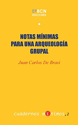 9781534690967: Notas mnimas para una arqueologa grupal (Cuadernos Mnimos) (Spanish Edition)