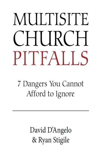 Stock image for Multisite Church Pitfalls: 7 Dangers You Cannot Afford to Ignore for sale by SecondSale