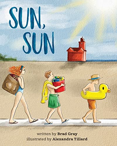 Beispielbild fr Sun, Sun: The Joy of a Summer Day at the Beach . A stunningly illustrated, fun and delightful rhyming book for Kids 2-6 (perfect for bedtime and early reading) zum Verkauf von Gulf Coast Books