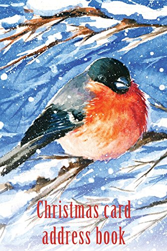 Stock image for Christmas card address book: An address book and tracker for the Christmas cards you send and receive - Bullfinch in the snow cover (Christmas notebooks) for sale by Revaluation Books
