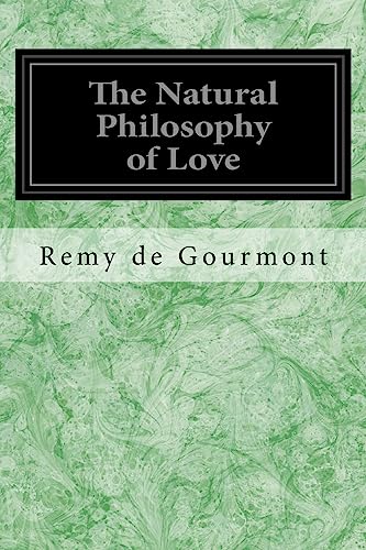 Stock image for The Natural Philosophy of Love for sale by Best and Fastest Books