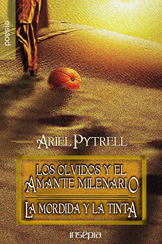 9781534698246: Los olvidos y el Amante Milenario - La mordida y la tinta (Spanish Edition)