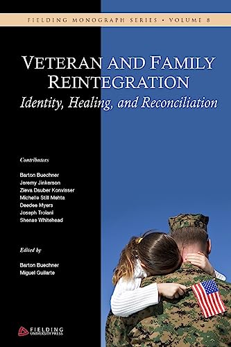 Stock image for Veteran and Family Reintegration: Identity, Healing, and Reconciliation (Fielding Monograph Series) for sale by HPB-Red