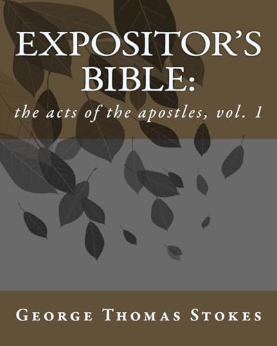 9781534706224: Expositor's bible:: the acts of the apostles, vol. 1