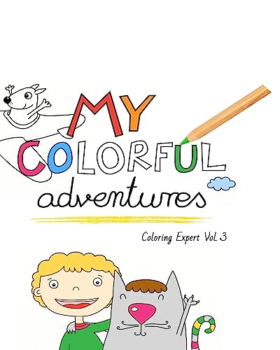 9781534707979: My Colorful Adventures: Volume 3 (Coloring Expert)