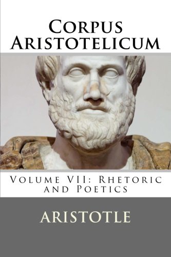 Stock image for Corpus Aristotelicum: Volume VII: Rhetoric and Poetics: Volume 7 for sale by Revaluation Books