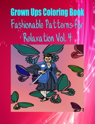 Beispielbild fr Grown Ups Coloring Book Fashionable Patterns for Relaxation Vol. 4 zum Verkauf von THE SAINT BOOKSTORE