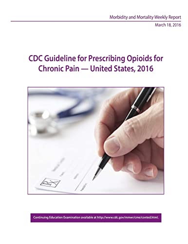 Stock image for CDC Guideline for Prescribing Opioids for Chronic Pain - United States, 2016 for sale by SecondSale
