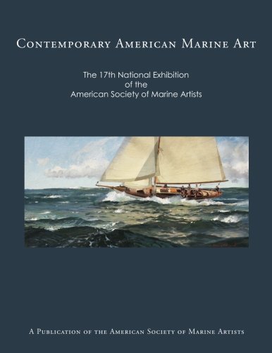 9781534729292: Contemporary American Marine Art: 17th National Exhibition of the American Society of Marine Artists