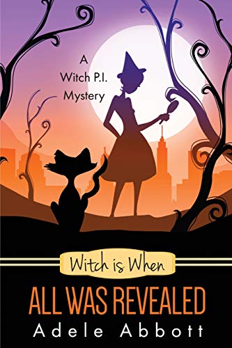 Beispielbild fr Witch is When All Was Revealed (A Witch P.I. Mystery) (Volume 12) zum Verkauf von Cronus Books