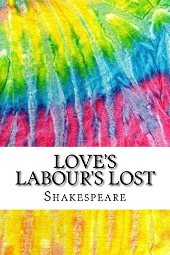 9781534736931: Love's Labour's Lost: Includes MLA Style Citations for Scholarly Secondary Sources, Peer-Reviewed Journal Articles and Critical Essays (Squid Ink Classics)