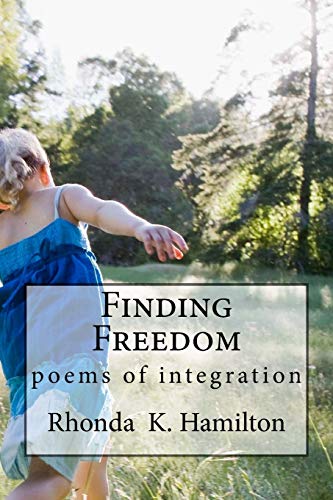 Stock image for Finding Freedom: poems of integration [Soft Cover ] for sale by booksXpress