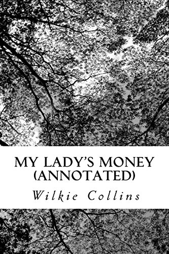 9781534738546: My Lady's Money (Annotated)