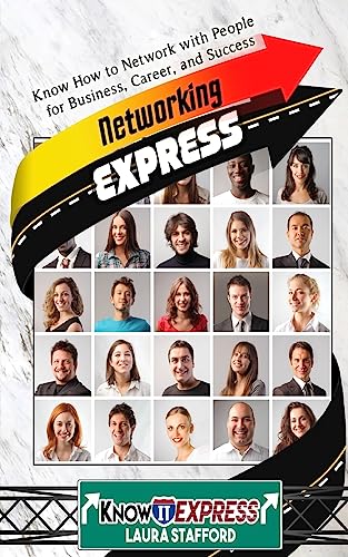 Stock image for Networking Express: Know How to Network with People for Business, Career, and Success (Knowit Express) for sale by Lucky's Textbooks