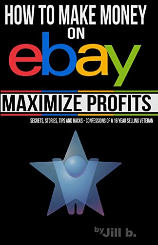 Beispielbild fr How to Make Money on eBay -- Maximize Profits: Secrets, Stories, Tips and Hacks - Confessions of a 16-year eBay Veteran: Volume 2 zum Verkauf von AwesomeBooks