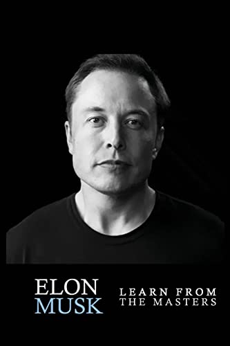 Imagen de archivo de Elon Musk: Elon Musk: Creativity and Leadership lessons by Elon Musk: Quotes from: Elon Musk Biography: Elon Musk Autobiography->Elon Musk Tesla-> Elon Musk Book-> Tips for Inventing the Future a la venta por THE SAINT BOOKSTORE