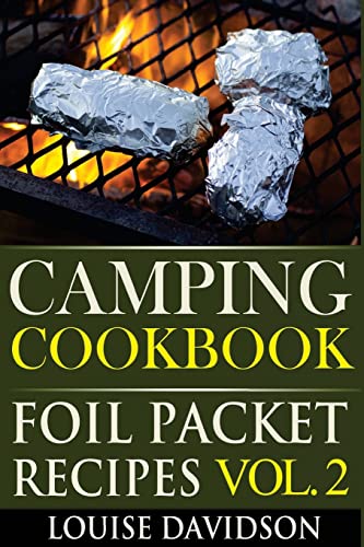 Imagen de archivo de Camping Cookbook: Foil Packet Recipes Vol. 2 (Camp Cooking) a la venta por HPB-Emerald