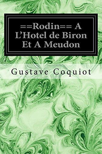 Imagen de archivo de Rodin== A L'Hotel de Biron Et A Meudon (French Edition) a la venta por Lucky's Textbooks