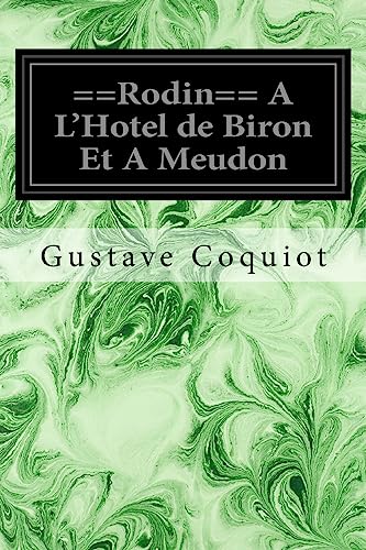 Stock image for Rodin== A L'Hotel de Biron Et A Meudon for sale by THE SAINT BOOKSTORE