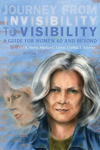 9781534751897: Journey from Invisibility to Visibility: A Guide for Women Sixty and Beyond