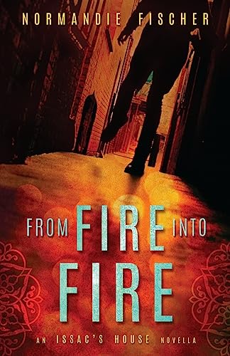 Imagen de archivo de From Fire into Fire: The Beginning of the Story a la venta por ThriftBooks-Atlanta