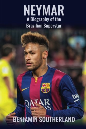 Beispielbild fr Neymar: A Biography of the Brazilian Superstar zum Verkauf von BooksRun