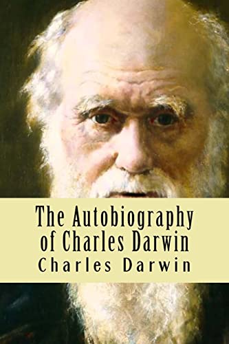 Stock image for The Autobiography of Charles Darwin for sale by Lucky's Textbooks