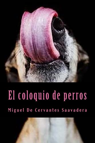 Stock image for El coloquio de perros (Spanish Edition) [Soft Cover ] for sale by booksXpress