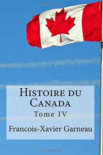 Stock image for Histoire Du Canada: Tome IV for sale by THE SAINT BOOKSTORE