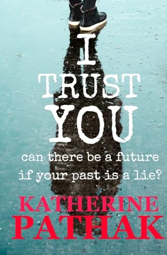 Stock image for I Trust You: A Psychological Thriller for sale by Greener Books