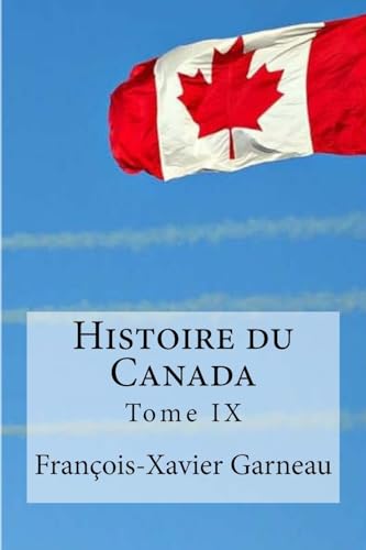 Stock image for Histoire du Canada: Tome 9 (French Edition) [Soft Cover ] for sale by booksXpress