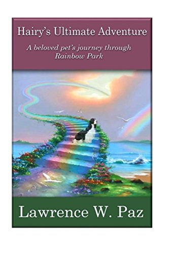 9781534777262: Hairy's Ultimate Adventure: A beloved pet's journey through Rainbow Park