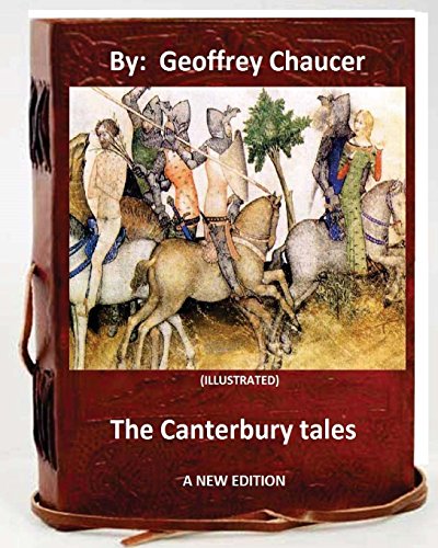 Beispielbild fr The Canterbury tales.( A NEW EDITION ) By: Geoffrey Chaucer and Thomas Tyrwhitt (ILLUSTRATED) zum Verkauf von AwesomeBooks