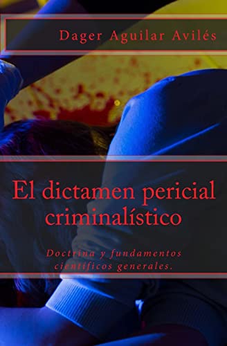 Stock image for El dictamen pericial criminalstico (Spanish Edition) for sale by California Books