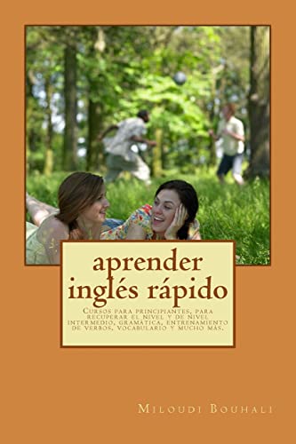 Beispielbild fr aprender ingls rpido: Cursos para principiantes, para recuperar el nivel y de nivel intermedio, gramtica, entrenamiento de verbos, vocabulario y mucho ms. zum Verkauf von Buchpark