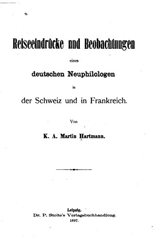 Stock image for Reiseeindrucken und Beobachtungen eines deutschen Neuphilologen in der Schweia und in Frankreich for sale by THE SAINT BOOKSTORE