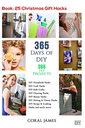 9781534794146: DIY: 365 Days of DIY (DIY Projects, DIY Household Hacks, DIY Cleaning & Organizing): 365 Days of DIY (DIY, Crafts Hobbies & Home, How-to & Home Improvement)