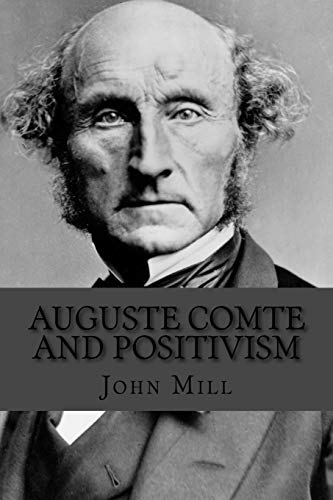 9781534794771: Auguste Comte and Positivism