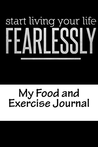 9781534799721: My Food and Exercise Journal: Workout Log Diary with Food & Exercise Journal: Workout Planner / Log Book To Improve Fitness and Diet (Inspiring Food and Exercise Journal)