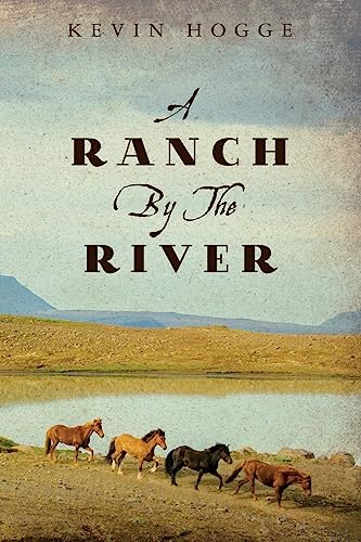 Stock image for A Ranch By The River for sale by Bookmans