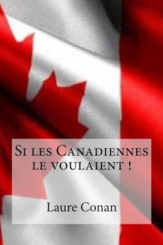 Imagen de archivo de Si les Canadiennes le voulaient ! (French Edition) a la venta por Lucky's Textbooks