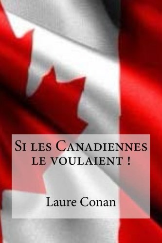 Stock image for Si les Canadiennes le voulaient ! (French Edition) for sale by Lucky's Textbooks